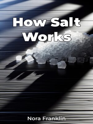 cover image of How Salt Works
